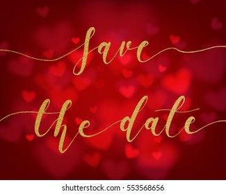 save the date lettering with gold glitter color for wedding invitation card by modern calligraphy hand writing on heart bokeh background in vector illustration