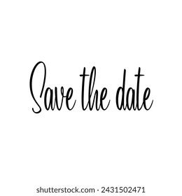 Save the date lettering. Handwritten modern calligraphy letters. Vector illustration. Template for poster, flyer, greeting card, invitation and various design.