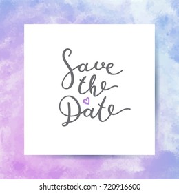 save the date lettering, vector handwritten text on watercolor texture