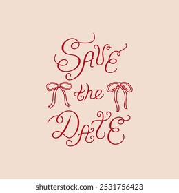 Save the date lettering. Vector illustration of calligraphy quote and ribbons. Holiday clipart for wedding invitations or greeting cards