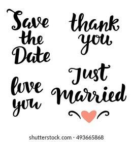 Save the Date, Love you, Just Married, Thank you. Wedding hand written lettering. Modern Calligraphy. Typography Design. Vector Illustration