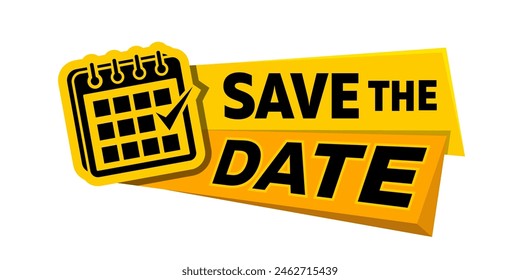 Save The Date marketing advert label. Web banner with calendar. Designed for the design of your website, logo, application.
