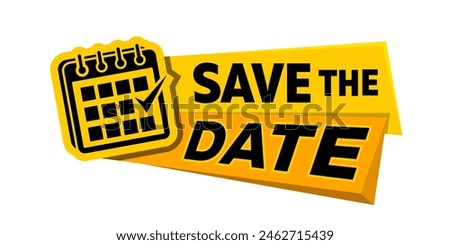 Save The Date marketing advert label. Web banner with calendar. Designed for the design of your website, logo, application.
