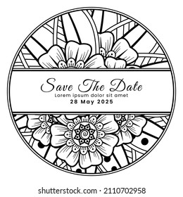 Save the date with mehndi flower. decoration in ethnic oriental, doodle ornament.