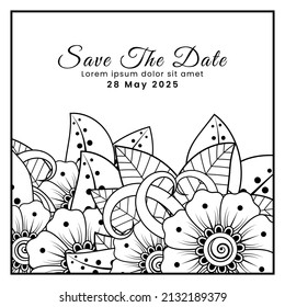 Save the date with mehndi flower. decoration in ethnic oriental, doodle ornament.