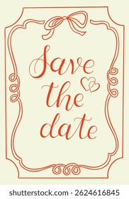 Save the date message in elegant red calligraphy inside ornate frame on light background. Romantic announcement template for wedding or special event invitation