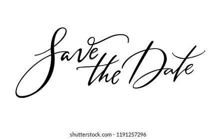 Save the Date modern calligraphy wedding banner design. Handwritten invitation sign. Celebration poster idea. Brush lettering vector isolated on white background