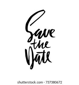 Save the date. Modern ink dry brush pen lettering. Handwritten vector inscription. Typography banner. Calligraphy poster.