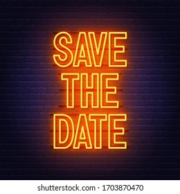 Save the date neon sign on brick wall background.