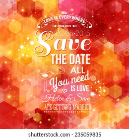 Save the date for personal holiday. Wedding invitation on a bright hexagon background. Vector illustration.