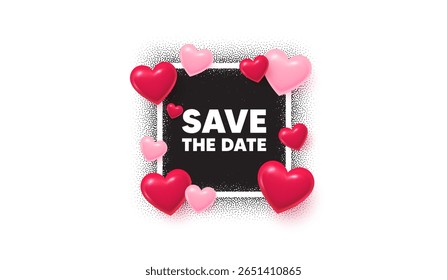 Salve o banner da moldura da foto da data. Quadrado de amor de imagem. Salve a marca de data. Oferta de reunião do calendário. Salvar mensagem do compromisso. balões de corações 3d. Vetor