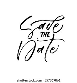 Save the date postcard. Wedding phrase. Ink illustration. Modern brush calligraphy. Isolated on white background. 