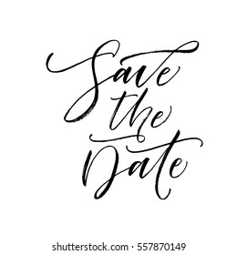 Save the date postcard. Wedding phrase. Ink illustration. Modern brush calligraphy. Isolated on white background. 