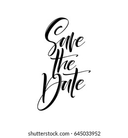 Save the date postcard. Wedding phrase. Ink illustration. Modern brush calligraphy. Isolated on white background.