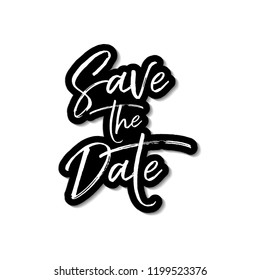 Save the date postcard. Weddings phrase. Ink illustration. Modern brush calligraphy. Isolated on white background.