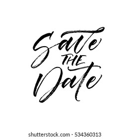 Save the date postcard. Weddings phrase. Ink illustration. Modern brush calligraphy. Isolated on white background. 