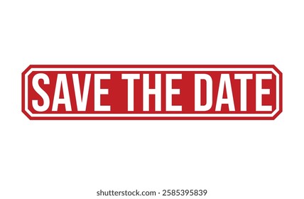 SAVE THE DATE rubber stamp on white background. SAVE THE DATE Stamp.