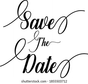 Save the Date Script Typography Cursive Calligraphy Black text lettering Cursive and phrases isolated on the White background for titles, words and sayings