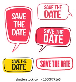 Save the date Set of speech bubble icons Vector illustrations on white background