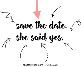 save the date she said yes card with arrows
