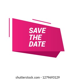 save the date sign, emblem, label, badge,sticker. save the date paper origami speech bubble. save the date tag. save the date banner. Designed for your web site design, logo, app, UI - Vektor 