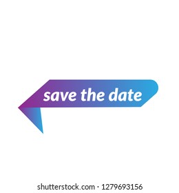 save the date sign, emblem, label, badge,sticker. save the date paper origami speech bubble. save the date tag. save the date banner. Designed for your web site design, logo, app, UI - Vektor 