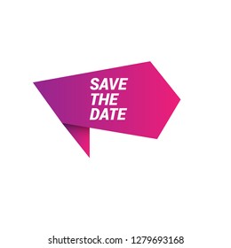 save the date sign, emblem, label, badge,sticker. save the date paper origami speech bubble. save the date tag. save the date banner. Designed for your web site design, logo, app, UI - Vektor 