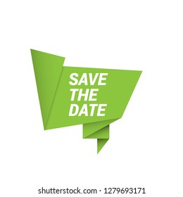 save the date sign, emblem, label, badge,sticker. save the date paper origami speech bubble. save the date tag. save the date banner. Designed for your web site design, logo, app, UI - Vektor 