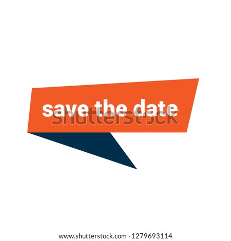 save the date sign, emblem, label, badge,sticker. save the date paper origami speech bubble. save the date tag. save the date banner. Designed for your web site design, logo, app, UI - Vektor 