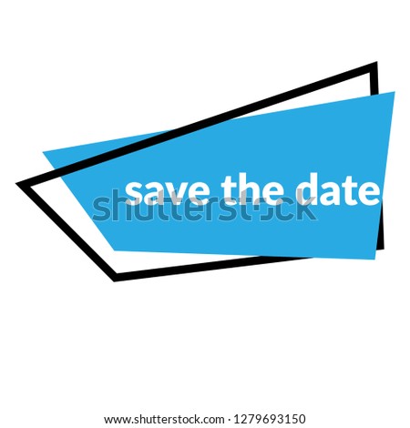 save the date sign, emblem, label, badge,sticker. save the date paper origami speech bubble. save the date tag. save the date banner. Designed for your web site design, logo, app, UI - Vektor 