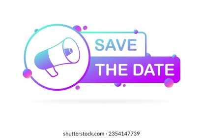 Save the date sign. Flat, color, megaphone in a circle, save the date. Vector icon