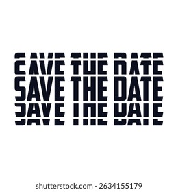 Save the date slogan t shirt vector illustration