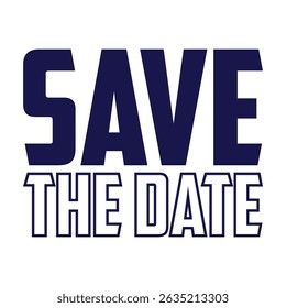 Save the date slogan t shirt vector illustration