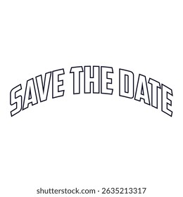 Save the date slogan t shirt vector illustration