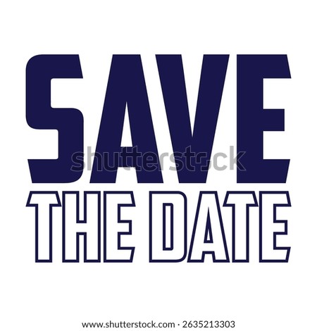 Save the date slogan t shirt vector illustration