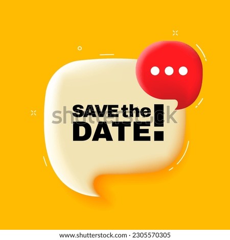 Save the date. Speech bubble with Save the date text. 3d illustration. Pop art style. Vector line icon for Business