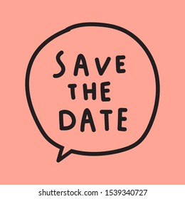 Save the date speech bubble. Vector hand drawn icon illustration on pink background.