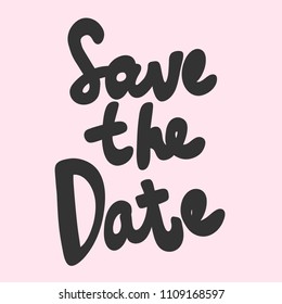 Save the date. Sticker for social media content. Vector hand drawn illustration design. Bubble pop art comic style poster, t shirt print, post card, video blog cover