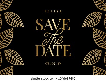 Save the Date template with hand drawn golden leaf shapes and sample text layout on black background. Elegant and creative vector wedding invitation, bridal shower, thank you card design.