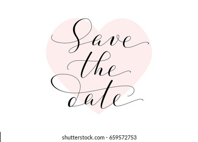Save the date text. Hand written custom calligraphy on heart symbol background. Great for wedding invitations, banners, cards, photo overlays. 