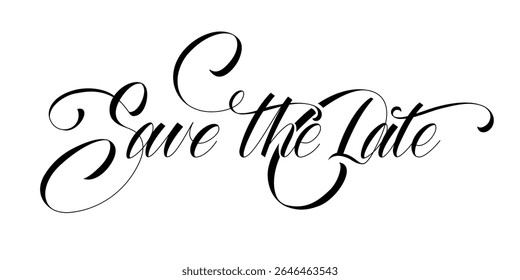 Save the date. Text script for decoration of the wedding invitation. Hand Drawn Brush Ink writing. Calligraphy style. Vector file.