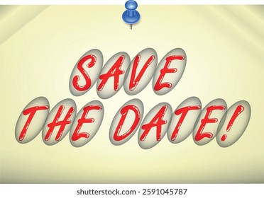 Save The Date Thumbtack. Save the Date Note. Yellow post it note with blue push pin and the words save the date.