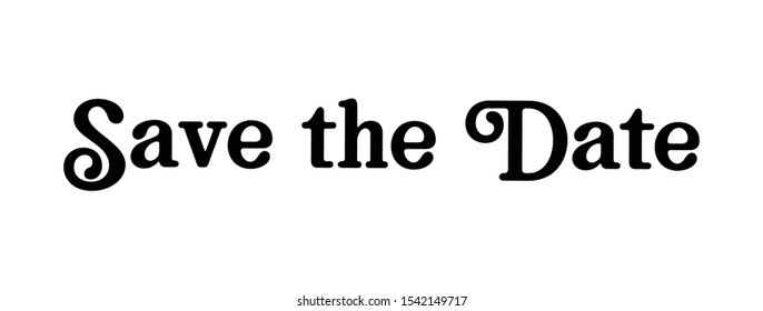 Save the date. Typographic text design.