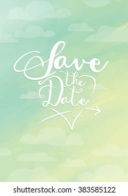 Save the date typographic with watercolor background/ Abstract background with text/ Wedding cards design with watercolor treatment/ Save the date Calligraphy style/ Watercolor sky illustration