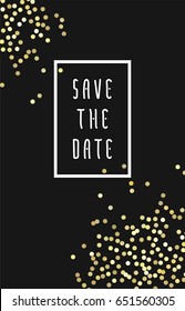 Save the date vector illustration for cards with golden glitter on background, for invitations and posters - sparkling metallic confeti and Save the Date phrase in square frame.