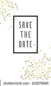 Save the date vector illustration for cards with golden glitter on background, for invitations and posters - sparkling metallic confeti and Save the Date phrase in square frame.