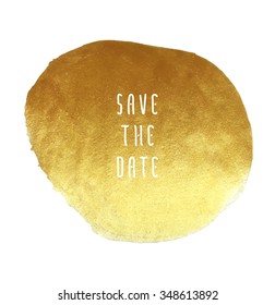 Save the date vector template for cards, hand drawn golden foil background brush stroke - invitations, posters, cards template - brush strokes and flat line typographic elements.