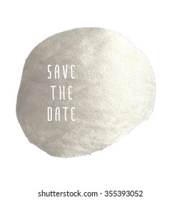 Save the date vector template for cards, hand drawn silver foil background brush stroke - invitations, posters, cards template - brush strokes and flat line typographic elements.