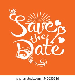 Save the Date. Vintage  template with calligraphic floral  lettering, sun,flowers,leaves, key, love hearts. Design for card.