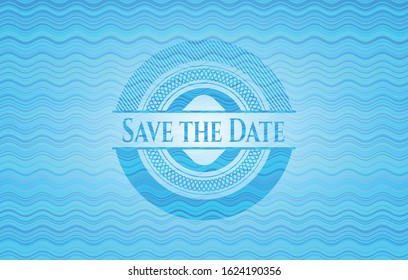 Save the Date water representation badge. Vector Illustration. Detailed.